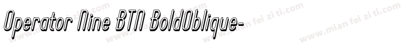 Operator Nine BTN BoldOblique字体转换